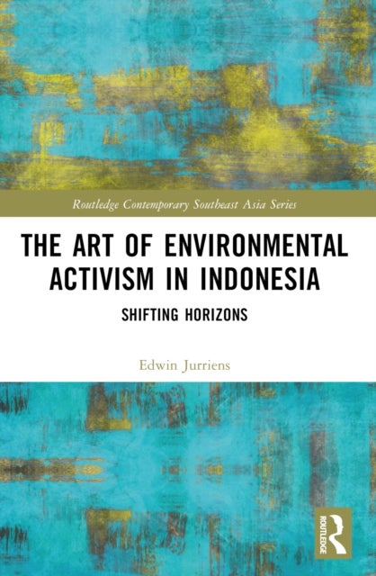 The Art of Environmental Activism in Indonesia - Shifting Horizons