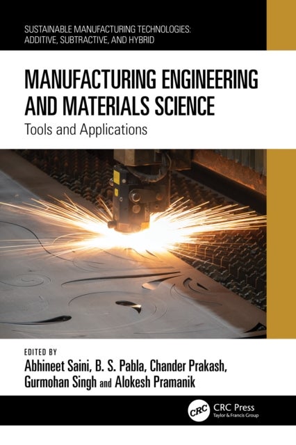 Manufacturing Engineering and Materials Science - Tools and Applications