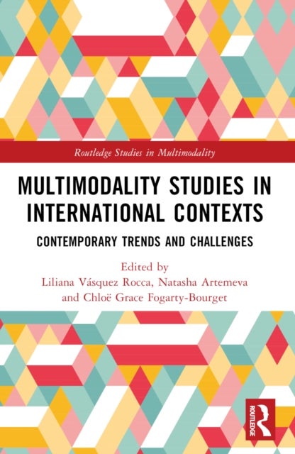 Multimodality Studies in International Contexts - Contemporary Trends and Challenges