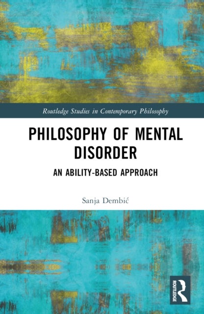 Philosophy of Mental Disorder - An Ability-Based Approach