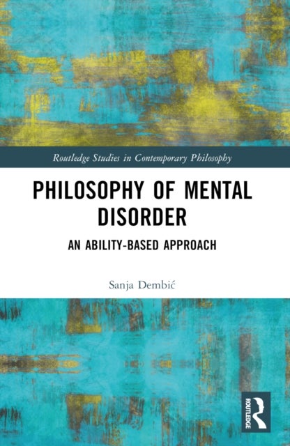 Philosophy of Mental Disorder - An Ability-Based Approach