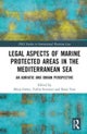 Legal Aspects of Marine Protected Areas in the Mediterranean Sea