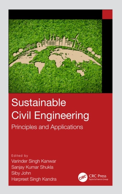 Sustainable Civil Engineering - Principles and Applications