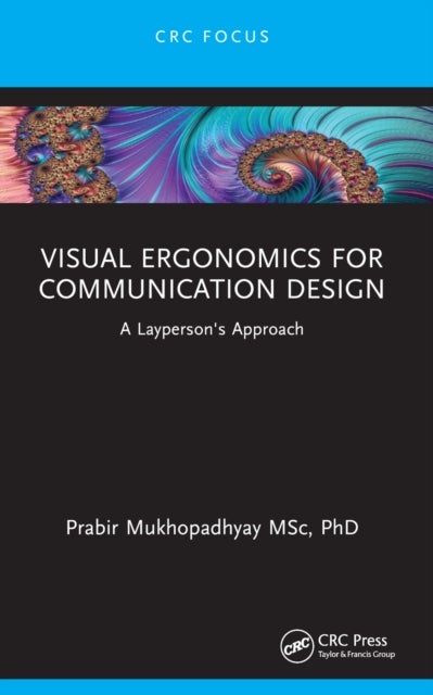 Visual Ergonomics for Communication Design - A Layperson's Approach