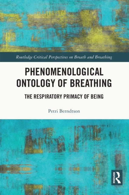 Phenomenological Ontology of Breathing - The Respiratory Primacy of Being