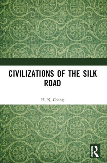 Civilizations of the Silk Road