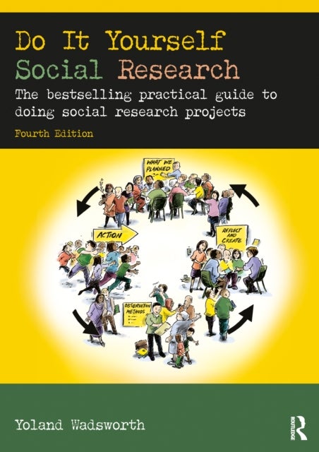 Do It Yourself Social Research - The bestselling practical guide to doing social research projects