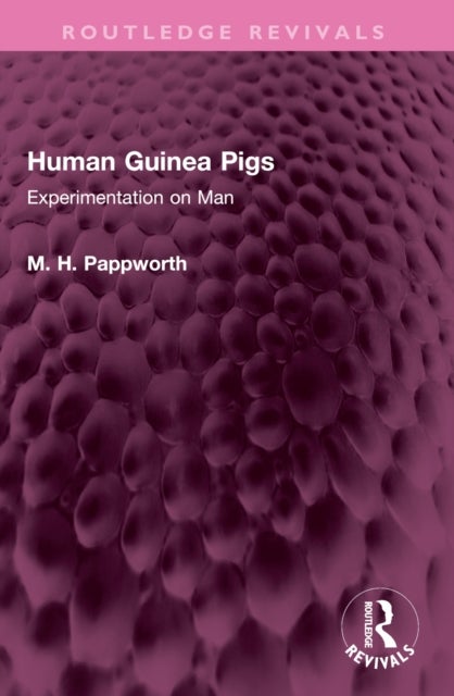Human Guinea Pigs - Experimentation on Man