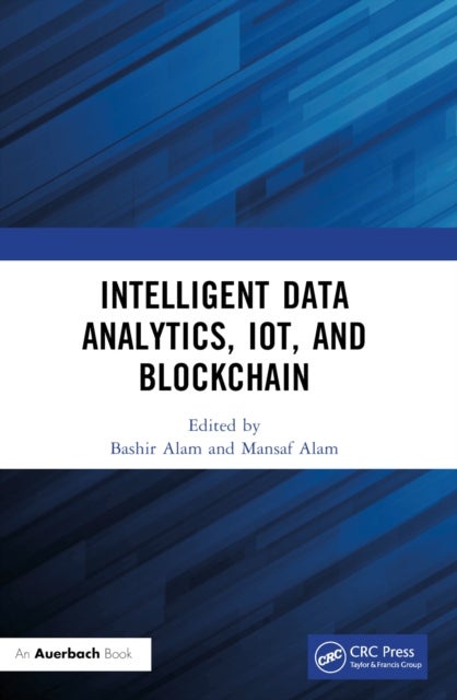 Intelligent Data Analytics, IoT, and Blockchain