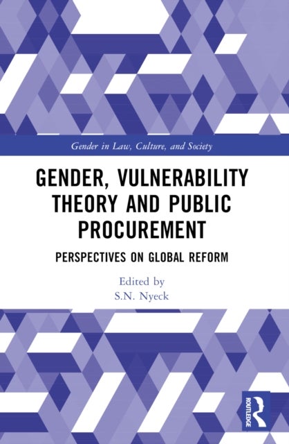 Gender, Vulnerability Theory and Public Procurement - Perspectives on Global Reform