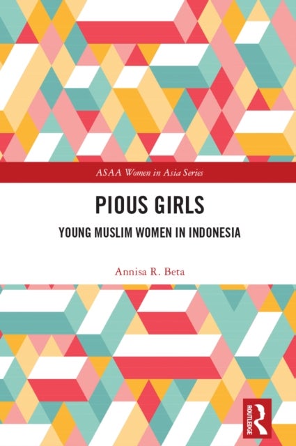 Pious Girls - Young Muslim Women in Indonesia