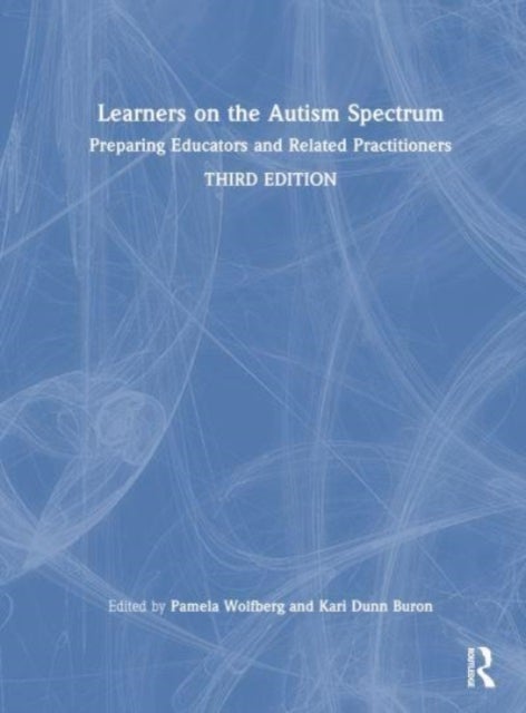 Learners on the Autism Spectrum - Preparing Educators and Related Practitioners