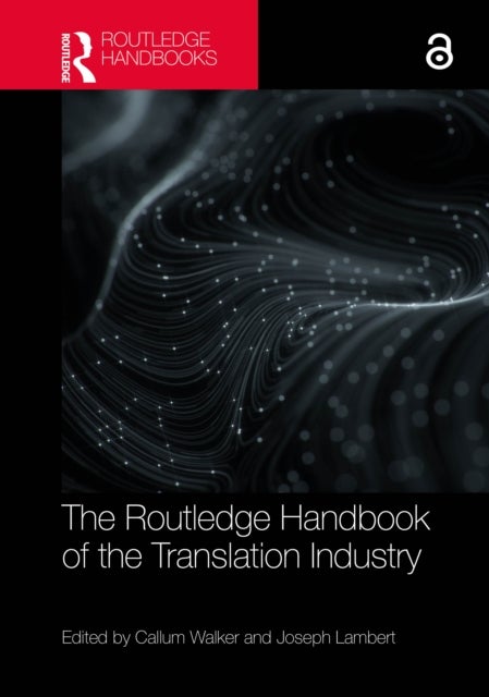 The Routledge Handbook of the Translation Industry