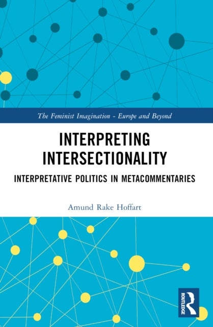 Interpreting Intersectionality - Interpretative Politics in Metacommentaries