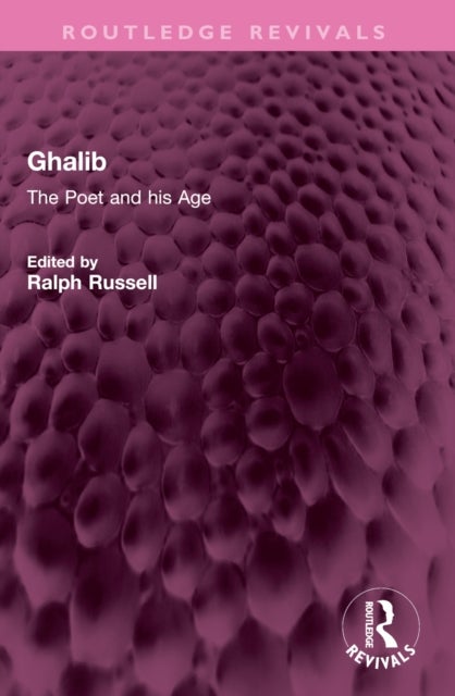 Ghalib - The Poet and his Age