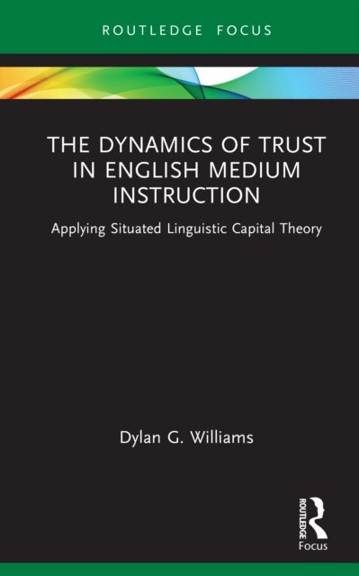 The Dynamics of Trust in English Medium Instruction - Applying Situated Linguistic Capital Theory