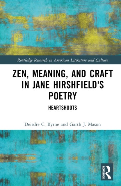 Zen, Meaning, and Craft in Jane Hirshfield's Poetry - Heartshoots