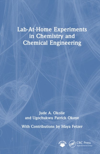 Lab-At-Home Experiments in Chemistry and Chemical Engineering