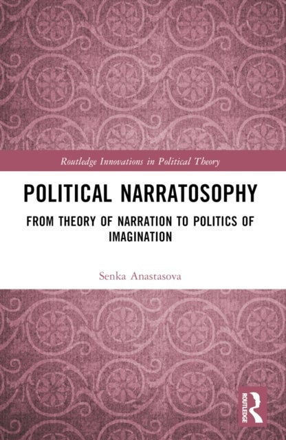 Political Narratosophy - From Theory of Narration to Politics of Imagination