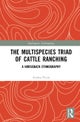 The Multispecies Triad of Cattle Ranching