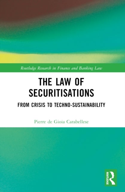 The Law of Securitisations - From Crisis to Techno-sustainability