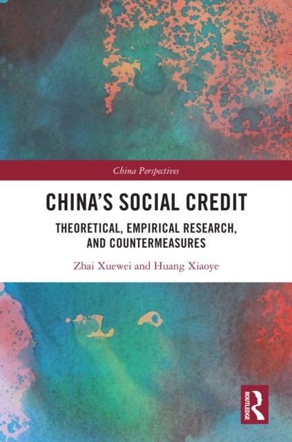 China's Social Credit - Theoretical, Empirical Research, and Countermeasures