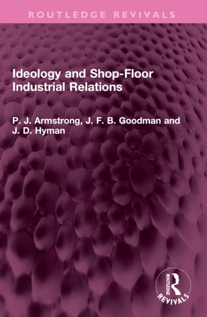 Ideology and Shop-Floor Industrial Relations