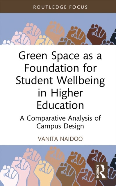 Green Space as a Foundation for Student Wellbeing in Higher Education - A Comparative Analysis of Campus Design
