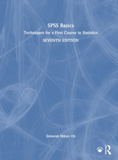 SPSS Basics - Techniques for a First Course in Statistics