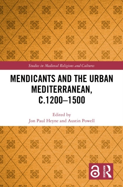 Mendicants and the Urban Mediterranean, c.1200-1500