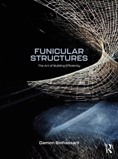 Funicular Structures - The Art of Building Efficiently