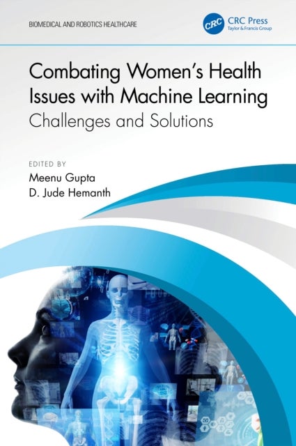 Combating Women's Health Issues with Machine Learning - Challenges and Solutions