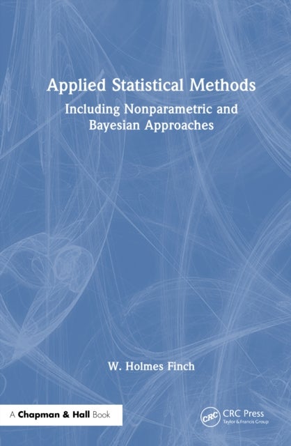 Applied Statistical Methods - Including Nonparametric and Bayesian Approaches