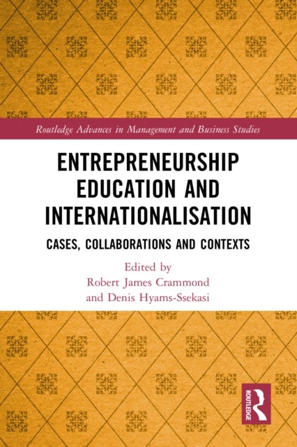 Entrepreneurship Education and Internationalisation - Cases, Collaborations and Contexts