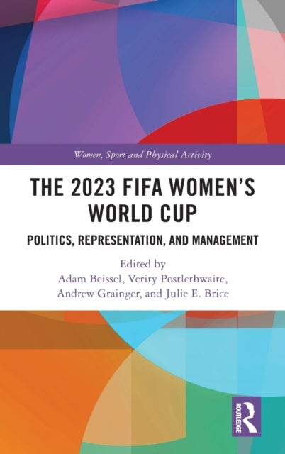 The 2023 FIFA Women's World Cup - Politics, Representation, and Management