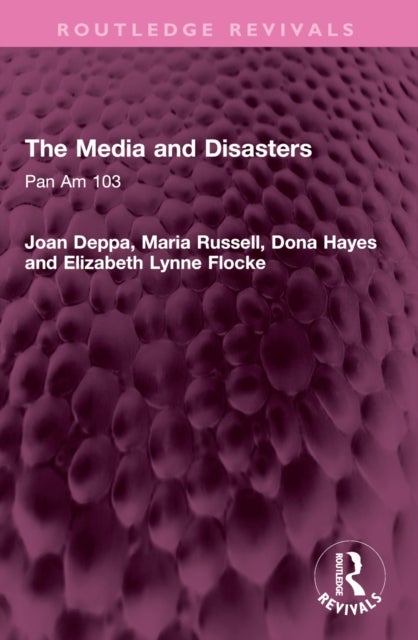 The Media and Disasters - Pan Am 103