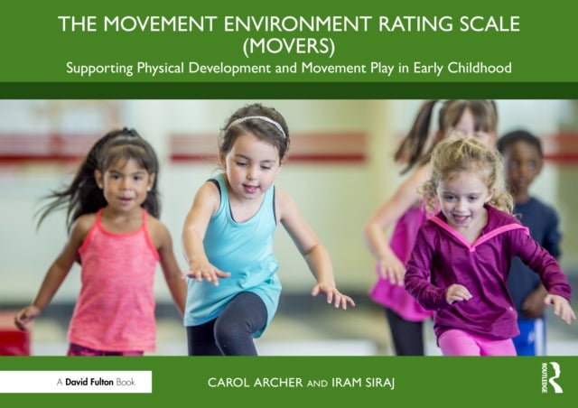 The Movement Environment Rating Scale (MOVERS) - Supporting Physical Development and Movement Play in Early Childhood