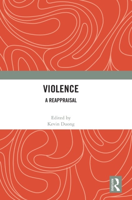 Violence - A Reappraisal