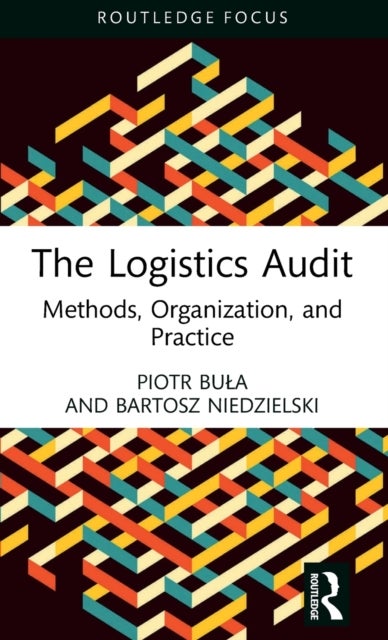 The Logistics Audit - Methods, Organization, and Practice