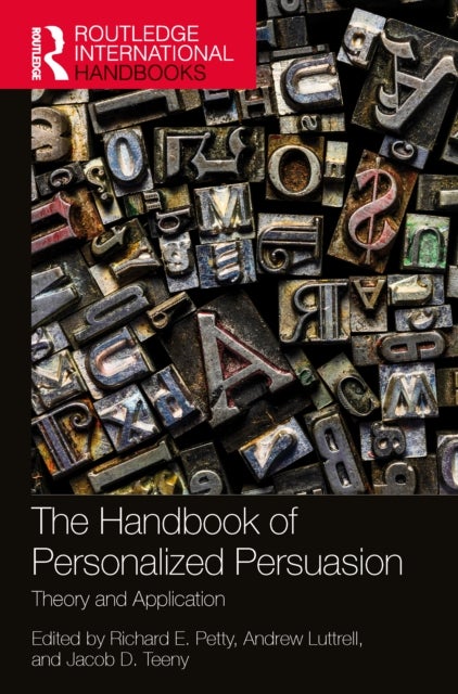 The Handbook of Personalized Persuasion - Theory and Application