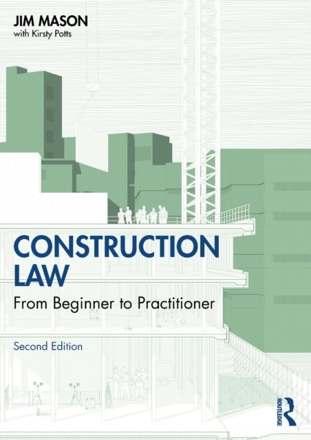 Construction Law - From Beginner to Practitioner