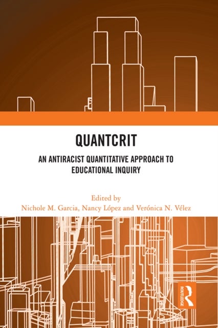 QuantCrit - An Antiracist Quantitative Approach to Educational Inquiry