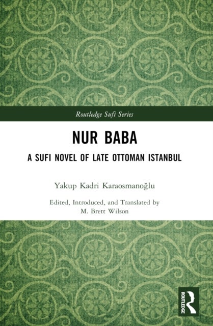Nur Baba - A Sufi Novel of Late Ottoman Istanbul