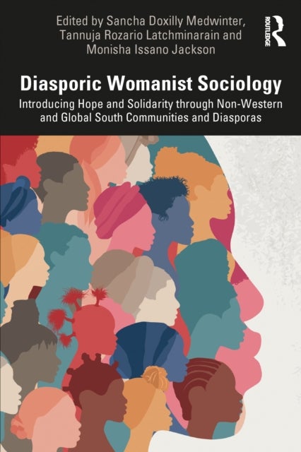 Diasporic Womanist Sociology - Introducing Hope and Solidarity through Non-Western and Global South Communities and Diasporas