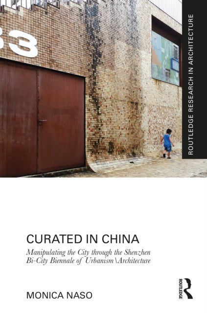 Curated in China - Manipulating the City through the Shenzhen Bi-City Biennale of Urbanism\Architecture