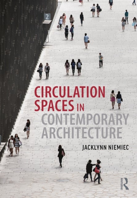 Circulation Spaces in Contemporary Architecture