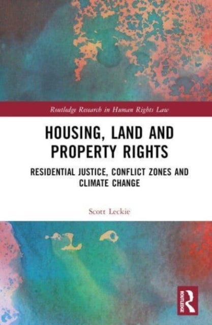 Housing, Land and Property Rights - Residential Justice, Conflict Zones and Climate Change