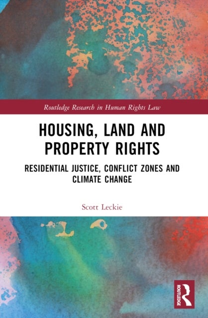 Housing, Land and Property Rights - Residential Justice, Conflict Zones and Climate Change