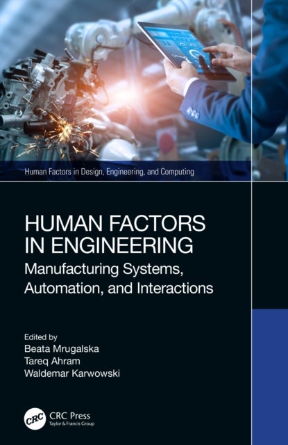 Human Factors in Engineering - Manufacturing Systems, Automation, and Interactions