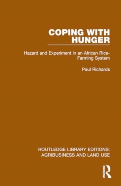 Coping with Hunger - Hazard and Experiment in an African Rice-Farming System